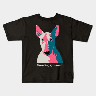 Greetings, human. Kids T-Shirt